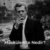 Maskülenite Nedir?
